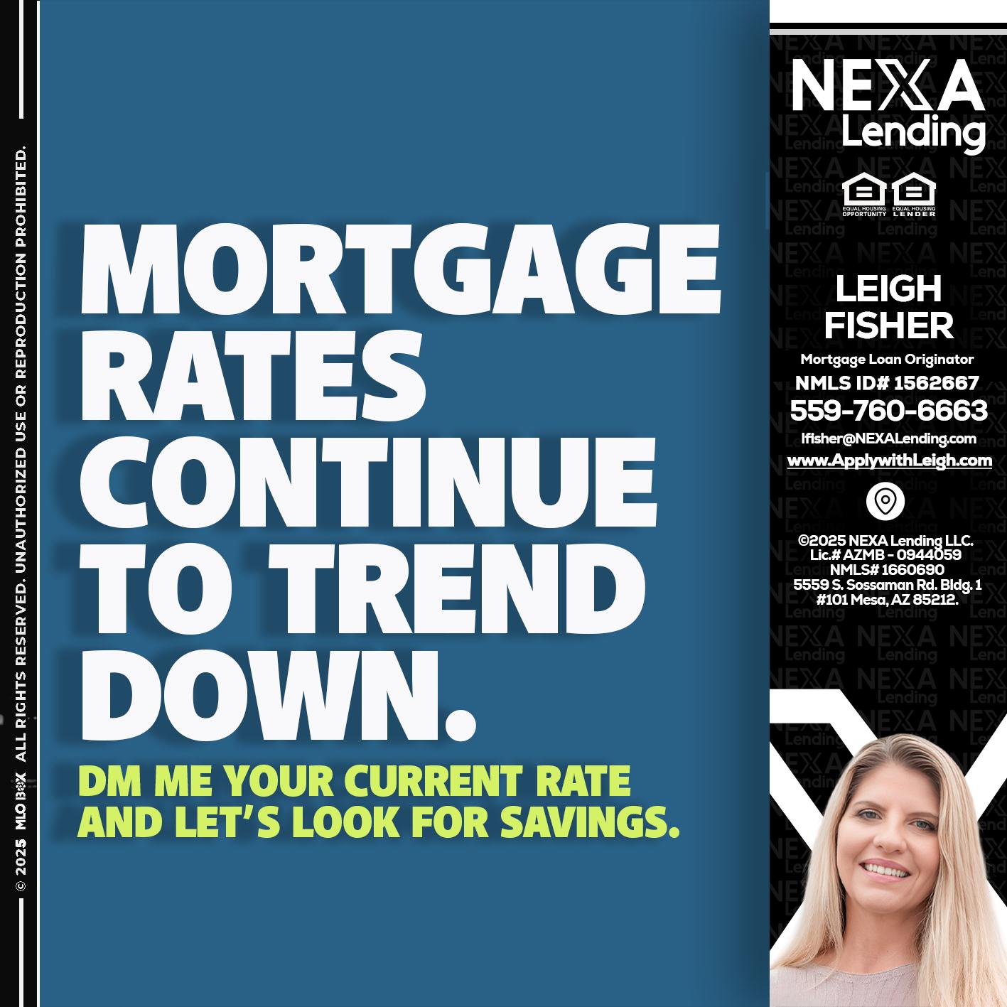 MORTGAGE RATES - Leigh Fisher -Mortgage Loan Originator
