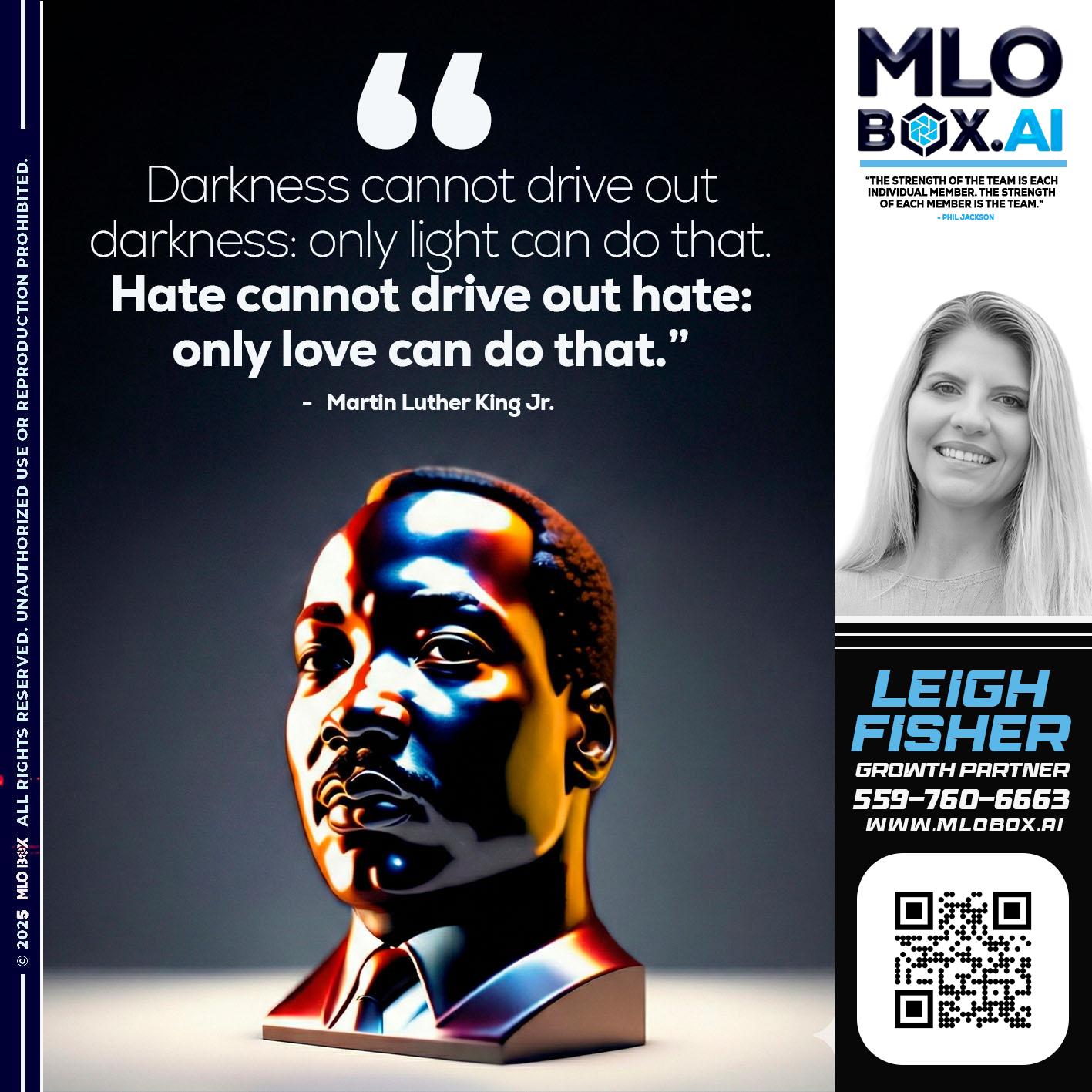 MLK DAY - Leigh Fisher -Mortgage Loan Originator
