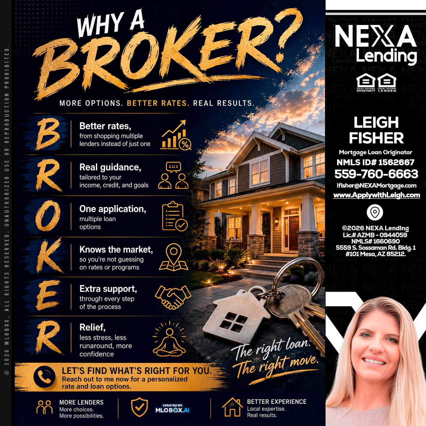 WHY A BROKER? - Leigh Fisher -Mortgage Loan Originator