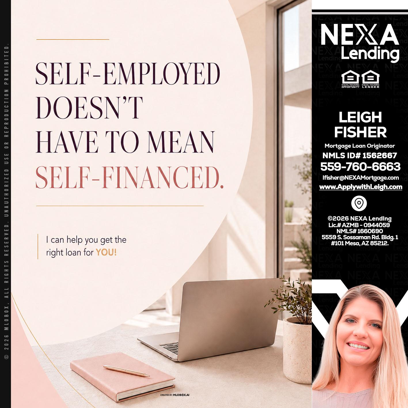SELF EMPLOYED - Leigh Fisher -Mortgage Loan Originator