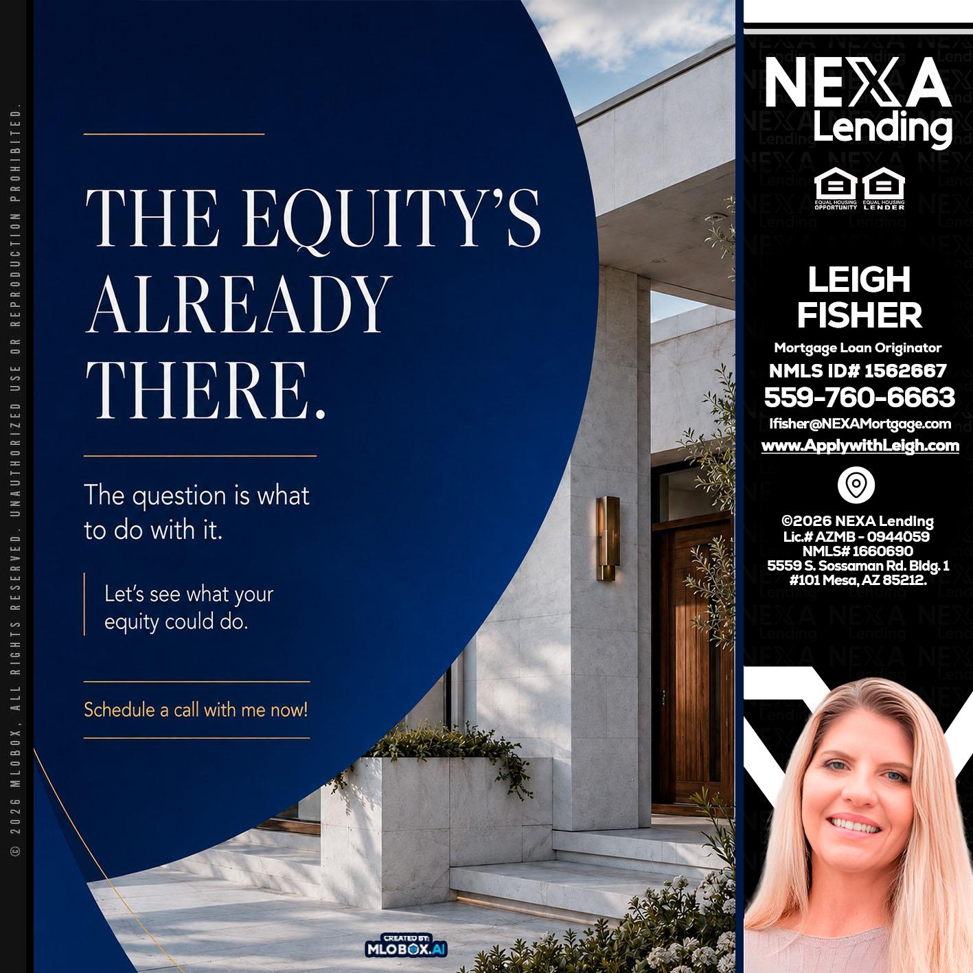 the equity's - Leigh Fisher -Mortgage Loan Originator