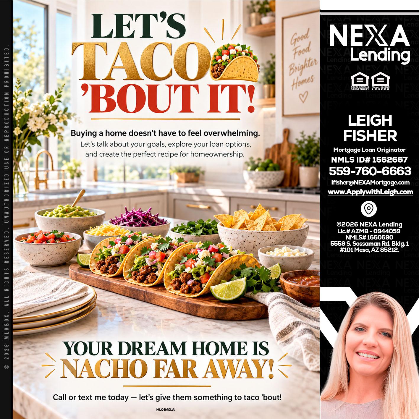 LETS TACO ABOUT IT - Leigh Fisher -Mortgage Loan Originator