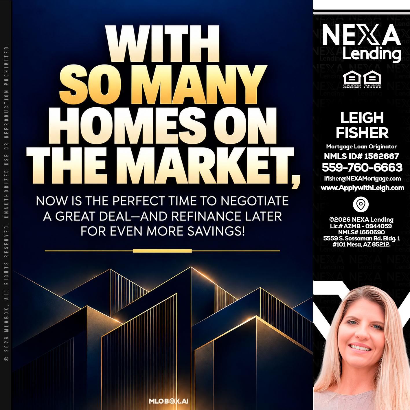 WITH SO MANY - Leigh Fisher -Mortgage Loan Originator