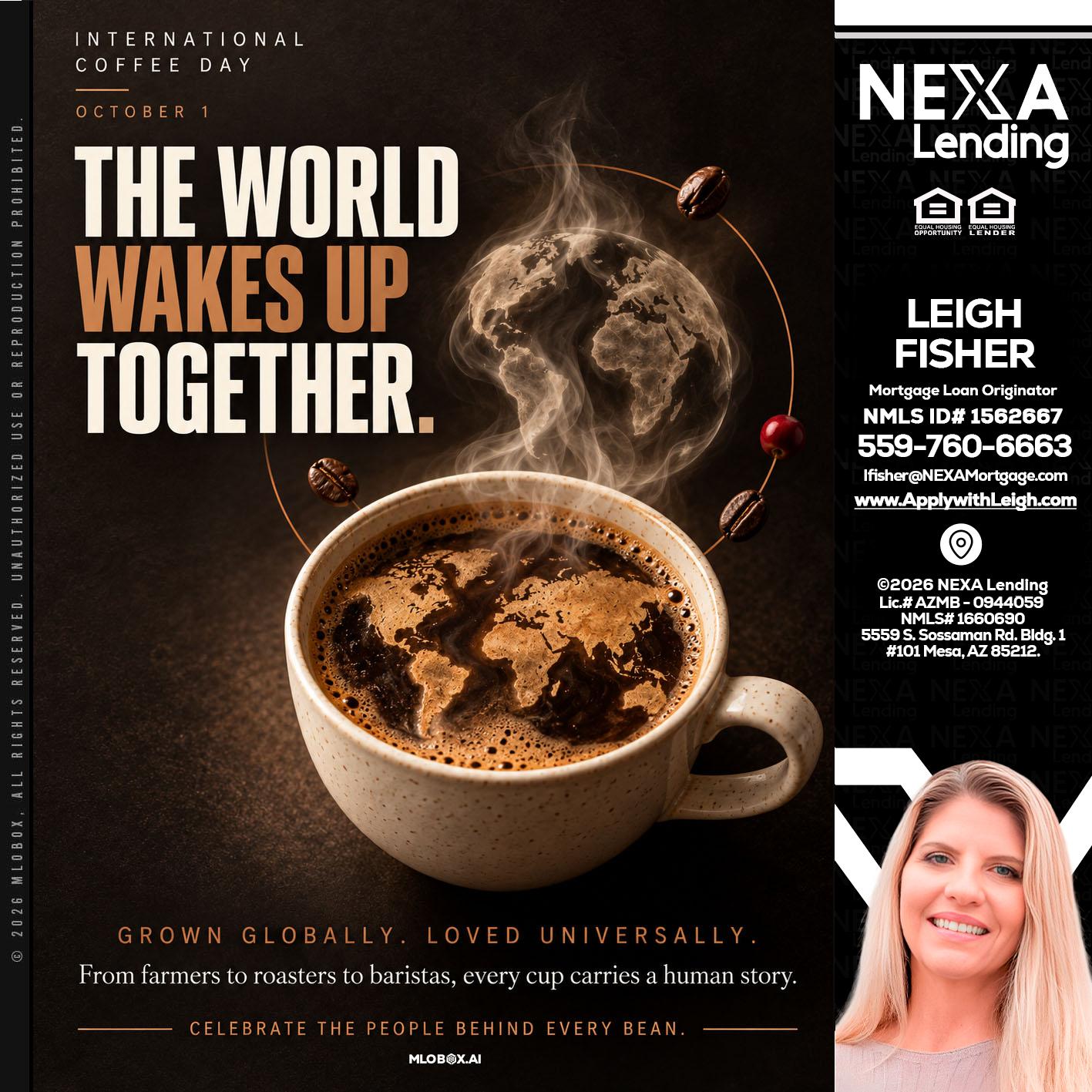 THE WORLD WAKES UP - Leigh Fisher -Mortgage Loan Originator